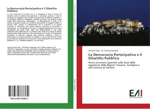 Bild des Verkufers fr La Democrazia Partecipativa e il Dibattito Pubblico zum Verkauf von BuchWeltWeit Ludwig Meier e.K.