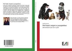 Immagine del venditore per Pet Food: origini e prospettive venduto da BuchWeltWeit Ludwig Meier e.K.