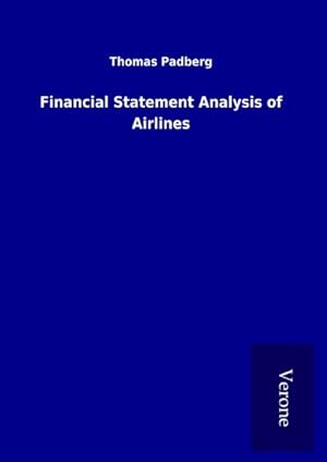 Bild des Verkufers fr Financial Statement Analysis of Airlines zum Verkauf von BuchWeltWeit Ludwig Meier e.K.