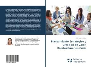 Imagen del vendedor de Planeamiento Estrategico y Creacin de Valor: Reestructurar en Crisis a la venta por BuchWeltWeit Ludwig Meier e.K.