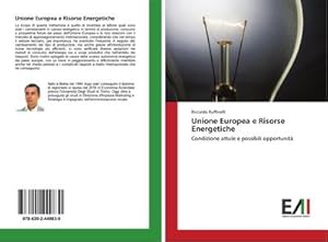 Immagine del venditore per Unione Europea e Risorse Energetiche venduto da BuchWeltWeit Ludwig Meier e.K.