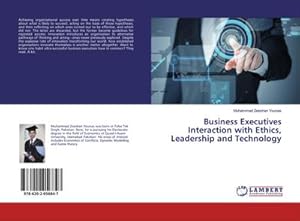 Seller image for Business Executives Interaction with Ethics, Leadership and Technology for sale by BuchWeltWeit Ludwig Meier e.K.