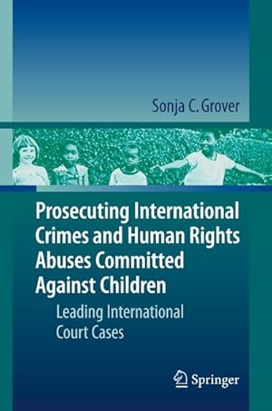 Seller image for Prosecuting International Crimes and Human Rights Abuses Committed Against Children for sale by BuchWeltWeit Ludwig Meier e.K.