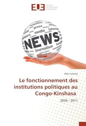 Seller image for Le fonctionnement des institutions politiques au Congo-Kinshasa for sale by BuchWeltWeit Ludwig Meier e.K.