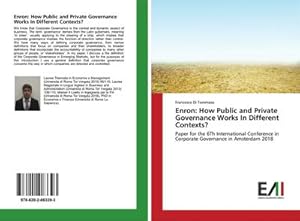 Immagine del venditore per Enron: How Public and Private Governance Works In Different Contexts? venduto da BuchWeltWeit Ludwig Meier e.K.