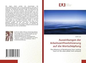 Imagen del vendedor de Auswirkungen der Arbeitszeitflexibilisierung auf die Wertschpfung a la venta por BuchWeltWeit Ludwig Meier e.K.