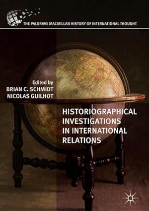 Image du vendeur pour Historiographical Investigations in International Relations mis en vente par BuchWeltWeit Ludwig Meier e.K.