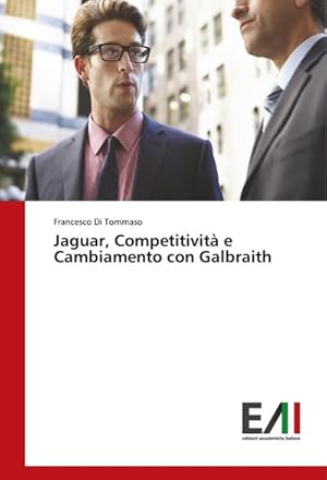 Immagine del venditore per Jaguar, Competitivit e Cambiamento con Galbraith venduto da BuchWeltWeit Ludwig Meier e.K.