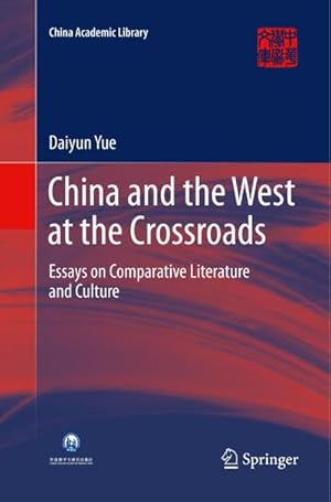 Imagen del vendedor de China and the West at the Crossroads a la venta por BuchWeltWeit Ludwig Meier e.K.