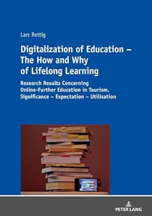 Image du vendeur pour Digitalization of Education  The How and Why of Lifelong Learning mis en vente par BuchWeltWeit Ludwig Meier e.K.