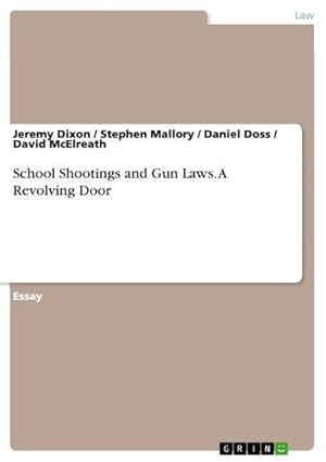 Image du vendeur pour School Shootings and Gun Laws. A Revolving Door mis en vente par BuchWeltWeit Ludwig Meier e.K.