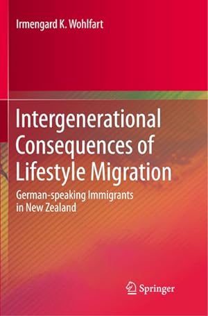 Seller image for Intergenerational Consequences of Lifestyle Migration for sale by BuchWeltWeit Ludwig Meier e.K.