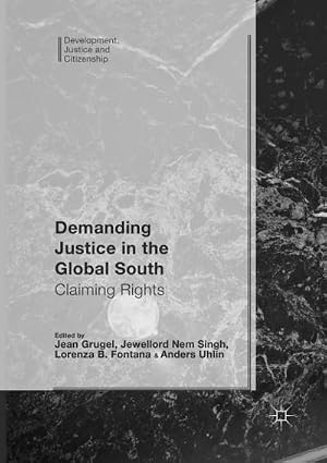 Imagen del vendedor de Demanding Justice in The Global South a la venta por BuchWeltWeit Ludwig Meier e.K.