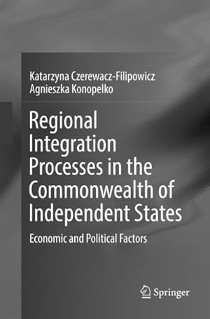 Imagen del vendedor de Regional Integration Processes in the Commonwealth of Independent States a la venta por BuchWeltWeit Ludwig Meier e.K.