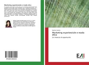 Seller image for Marketing esperienziale e moda etica for sale by BuchWeltWeit Ludwig Meier e.K.