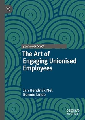Seller image for The Art of Engaging Unionised Employees for sale by BuchWeltWeit Ludwig Meier e.K.
