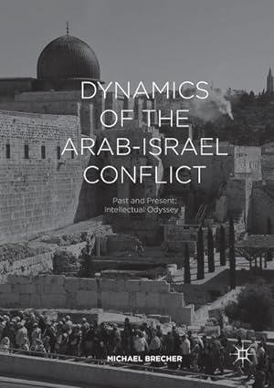Seller image for Dynamics of the Arab-Israel Conflict for sale by BuchWeltWeit Ludwig Meier e.K.
