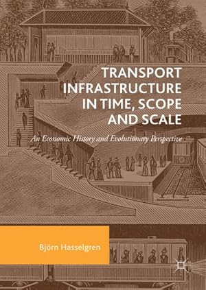 Seller image for Transport Infrastructure in Time, Scope and Scale for sale by BuchWeltWeit Ludwig Meier e.K.
