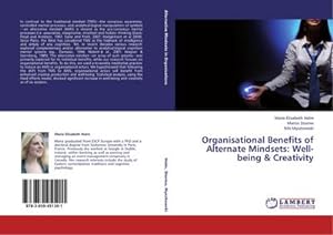 Imagen del vendedor de Organisational Benefits of Alternate Mindsets: Well-being & Creativity a la venta por BuchWeltWeit Ludwig Meier e.K.