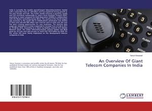 Imagen del vendedor de An Overview Of Giant Telecom Companies In India a la venta por BuchWeltWeit Ludwig Meier e.K.