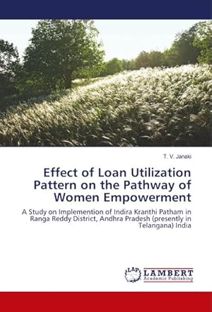 Bild des Verkufers fr Effect of Loan Utilization Pattern on the Pathway of Women Empowerment zum Verkauf von BuchWeltWeit Ludwig Meier e.K.