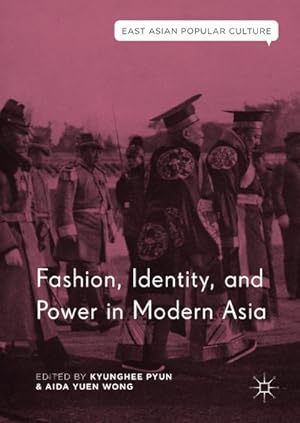 Image du vendeur pour Fashion, Identity, and Power in Modern Asia mis en vente par BuchWeltWeit Ludwig Meier e.K.