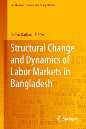 Immagine del venditore per Structural Change and Dynamics of Labor Markets in Bangladesh venduto da BuchWeltWeit Ludwig Meier e.K.