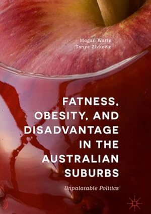 Image du vendeur pour Fatness, Obesity, and Disadvantage in the Australian Suburbs mis en vente par BuchWeltWeit Ludwig Meier e.K.