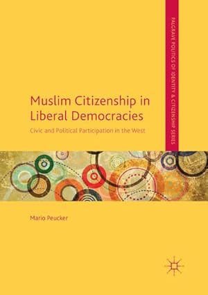 Immagine del venditore per Muslim Citizenship in Liberal Democracies venduto da BuchWeltWeit Ludwig Meier e.K.