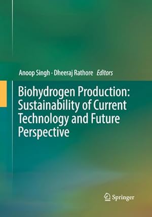 Seller image for Biohydrogen Production: Sustainability of Current Technology and Future Perspective for sale by BuchWeltWeit Ludwig Meier e.K.
