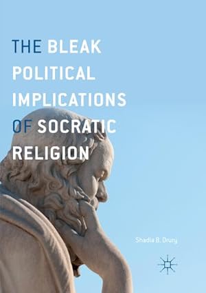 Imagen del vendedor de The Bleak Political Implications of Socratic Religion a la venta por BuchWeltWeit Ludwig Meier e.K.