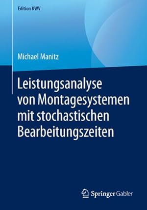 Seller image for Leistungsanalyse von Montagesystemen mit stochastischen Bearbeitungszeiten for sale by BuchWeltWeit Ludwig Meier e.K.