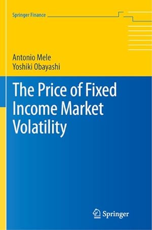 Bild des Verkufers fr The Price of Fixed Income Market Volatility zum Verkauf von BuchWeltWeit Ludwig Meier e.K.