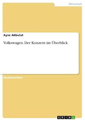 Image du vendeur pour Volkswagen. Der Konzern im berblick mis en vente par BuchWeltWeit Ludwig Meier e.K.