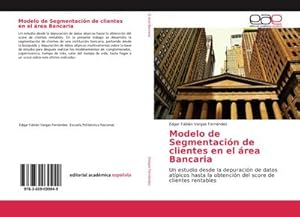 Imagen del vendedor de Modelo de Segmentacin de clientes en el rea Bancaria a la venta por BuchWeltWeit Ludwig Meier e.K.