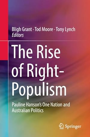 Immagine del venditore per The Rise of Right-Populism: Pauline Hanson's One Nation and Australian Politics venduto da BuchWeltWeit Ludwig Meier e.K.
