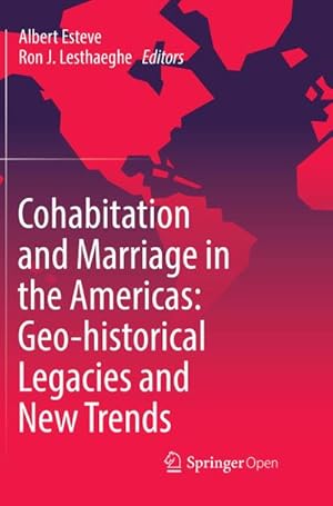 Seller image for Cohabitation and Marriage in the Americas: Geo-historical Legacies and New Trends for sale by BuchWeltWeit Ludwig Meier e.K.