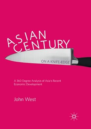 Seller image for Asian Century on a Knife-edge for sale by BuchWeltWeit Ludwig Meier e.K.
