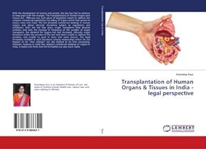 Image du vendeur pour Transplantation of Human Organs & Tissues in India -legal perspective mis en vente par BuchWeltWeit Ludwig Meier e.K.