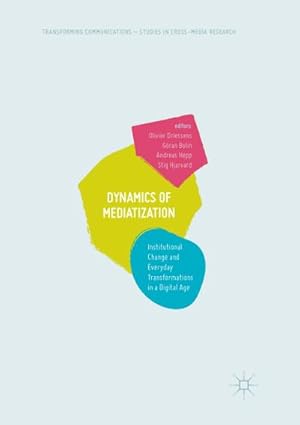 Seller image for Dynamics Of Mediatization for sale by BuchWeltWeit Ludwig Meier e.K.