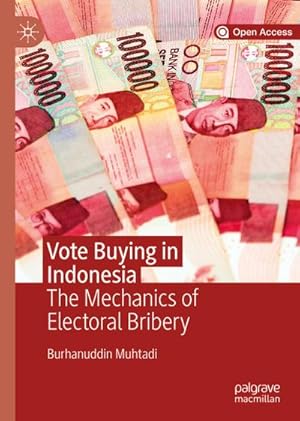 Imagen del vendedor de Vote Buying in Indonesia a la venta por BuchWeltWeit Ludwig Meier e.K.