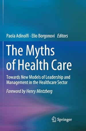 Imagen del vendedor de The Myths of Health Care a la venta por BuchWeltWeit Ludwig Meier e.K.