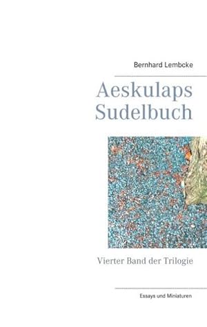 Seller image for Aeskulaps Sudelbuch for sale by BuchWeltWeit Ludwig Meier e.K.