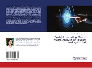 Seller image for Social Accounting Matrix: Macro Analysis of Tourism Leakage in Bali for sale by BuchWeltWeit Ludwig Meier e.K.