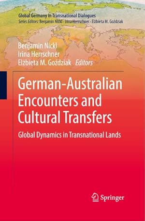 Immagine del venditore per German-Australian Encounters and Cultural Transfers venduto da BuchWeltWeit Ludwig Meier e.K.