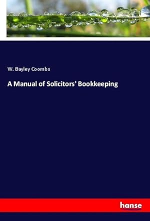 Immagine del venditore per A Manual of Solicitors' Bookkeeping venduto da BuchWeltWeit Ludwig Meier e.K.