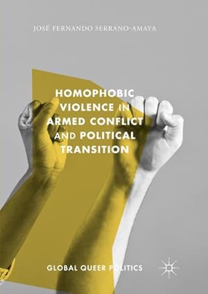 Bild des Verkufers fr Homophobic Violence in Armed Conflict and Political Transition zum Verkauf von BuchWeltWeit Ludwig Meier e.K.