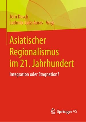 Immagine del venditore per Asiatischer Regionalismus im 21. Jahrhundert venduto da BuchWeltWeit Ludwig Meier e.K.