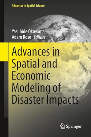 Immagine del venditore per Advances in Spatial and Economic Modeling of Disaster Impacts venduto da BuchWeltWeit Ludwig Meier e.K.