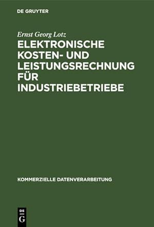 Imagen del vendedor de Elektronische Kosten- und Leistungsrechnung fr Industriebetriebe a la venta por BuchWeltWeit Ludwig Meier e.K.